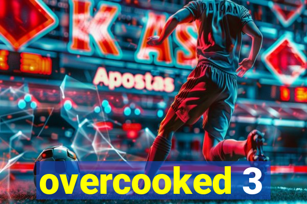 overcooked 3